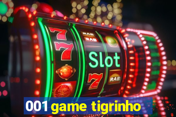 001 game tigrinho